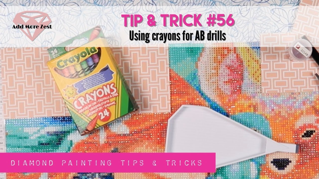 Diamond Painting Tips & Tricks | #56 Crayons for AB Drills