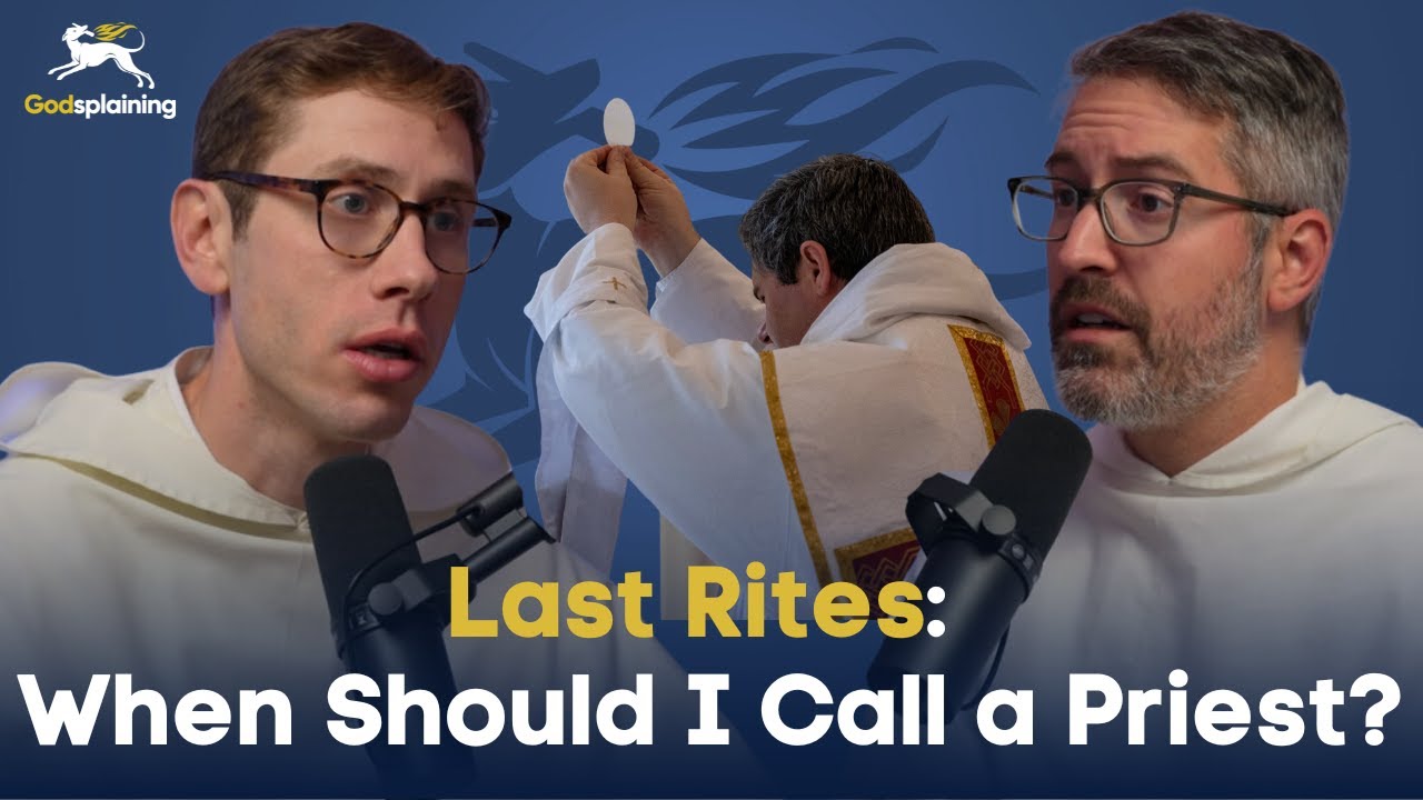 Last Rites: When Should I Call a Priest? | Fr. Jacob Bertrand Janczyk & Fr. Joseph-Anthony Kress