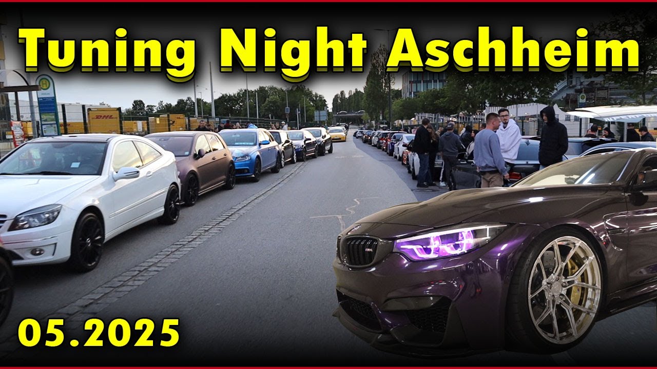 Tuning Night XXXL Aschheim 05.2025 | Tuning Car Meeting