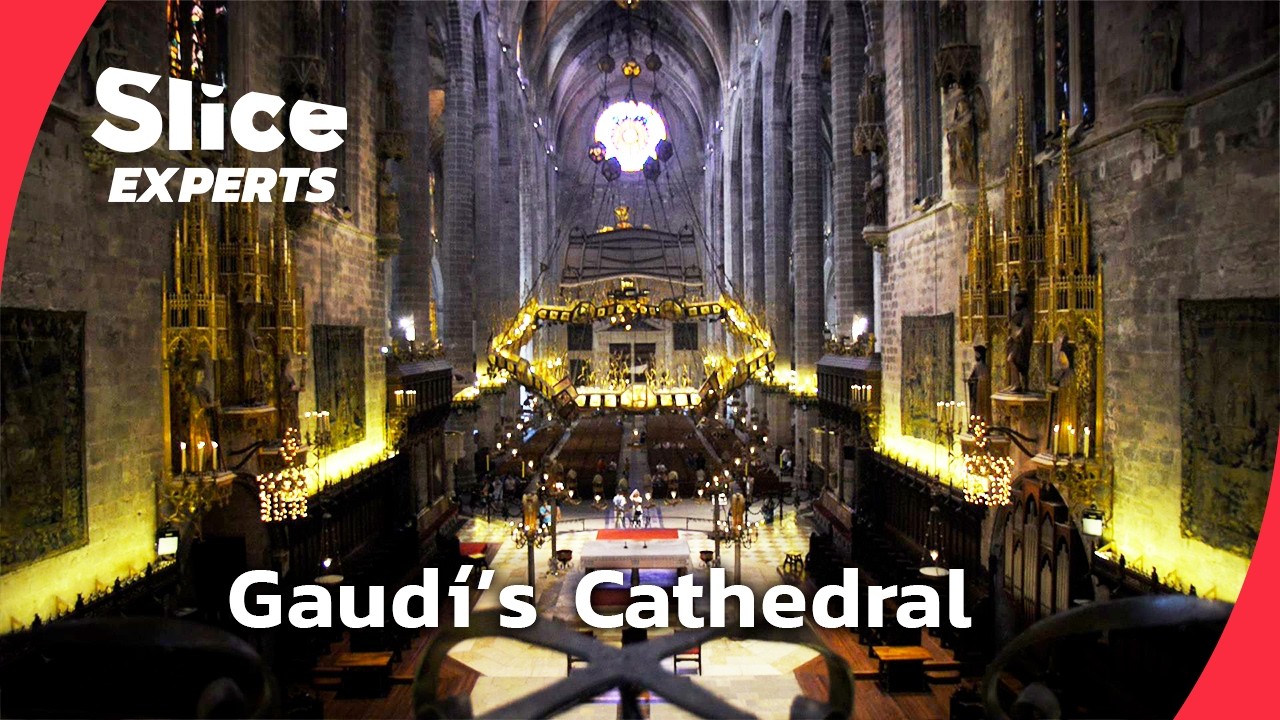 When Gaudí Reimagined Mallorca Cathedral I FULL DOC | SLICE EXPERTS