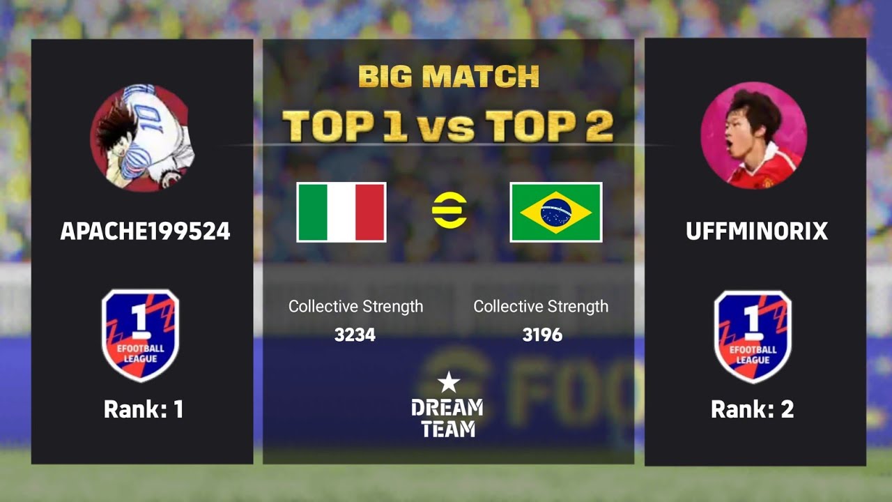 SUPER BIG MATCH | APACHE199524 (RANK 1) 🇮🇹 VS UFFMINORIX (RANK 2) 🇩🇪 | EFOOTBALL 2025 DREAM TEAM