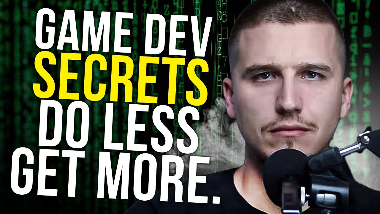 Pro Game Developer Secrets - Achieve More w/ LITTLE EFFORT!