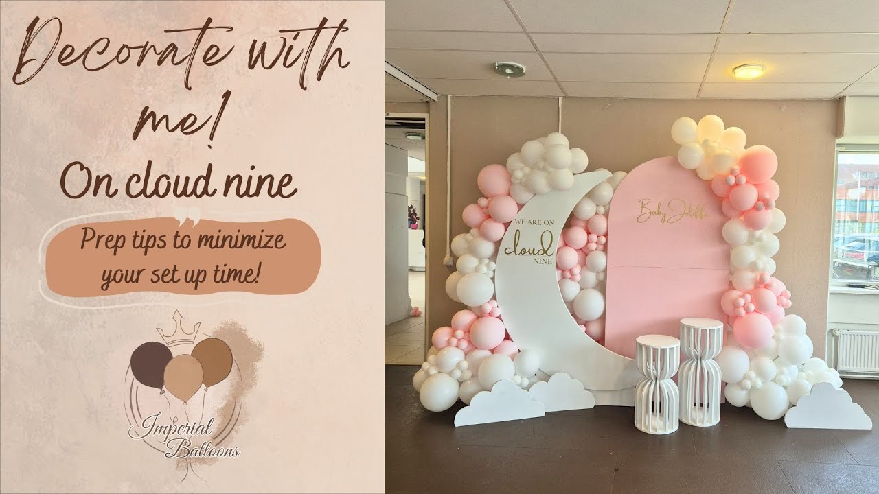 Decorate with me | On cloud nine babyshower | 4 Time saving tips | DIY