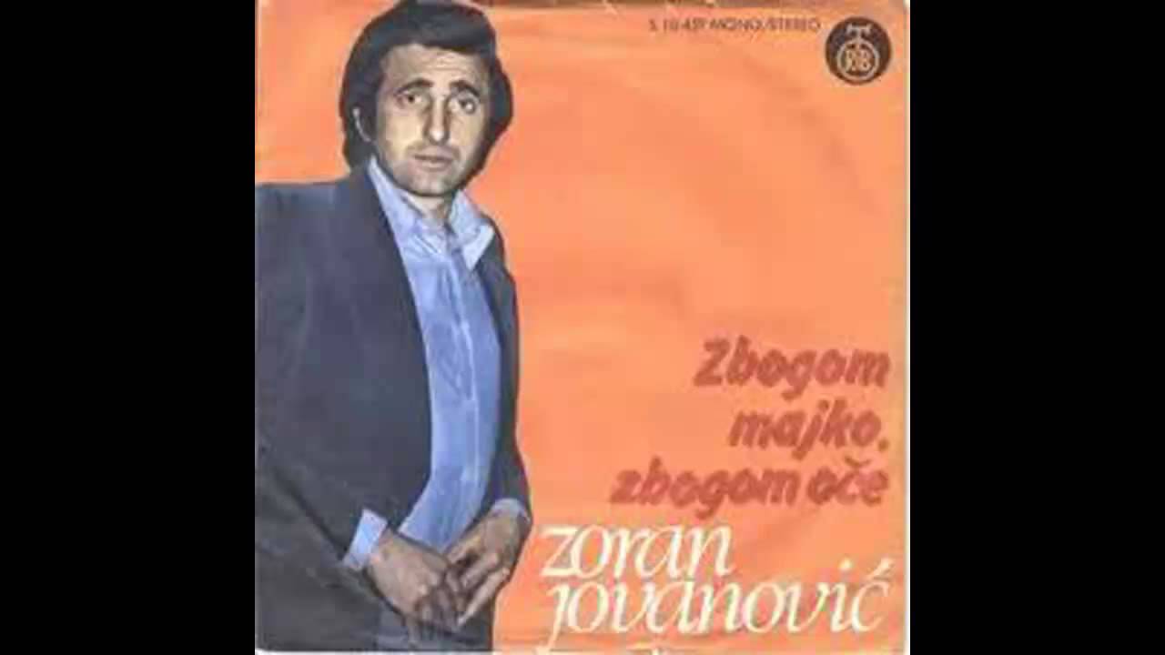 Zoran Jovanovic - Zbogom majko zbogom oce - (Audio 1977) HD
