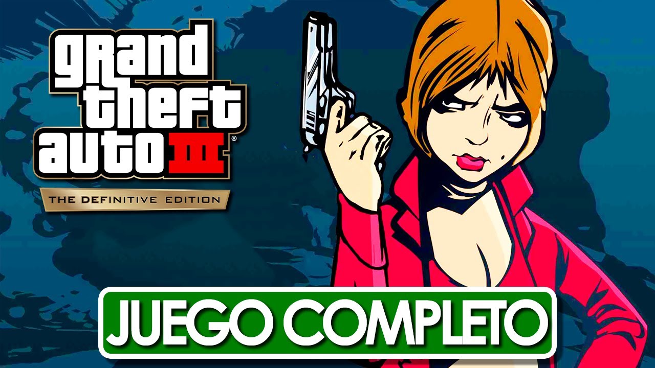Grand Theft Auto 3 Definitive Edition Juego Completo Español Latino Campaña Completa 🕹️ SIN COMENTAR