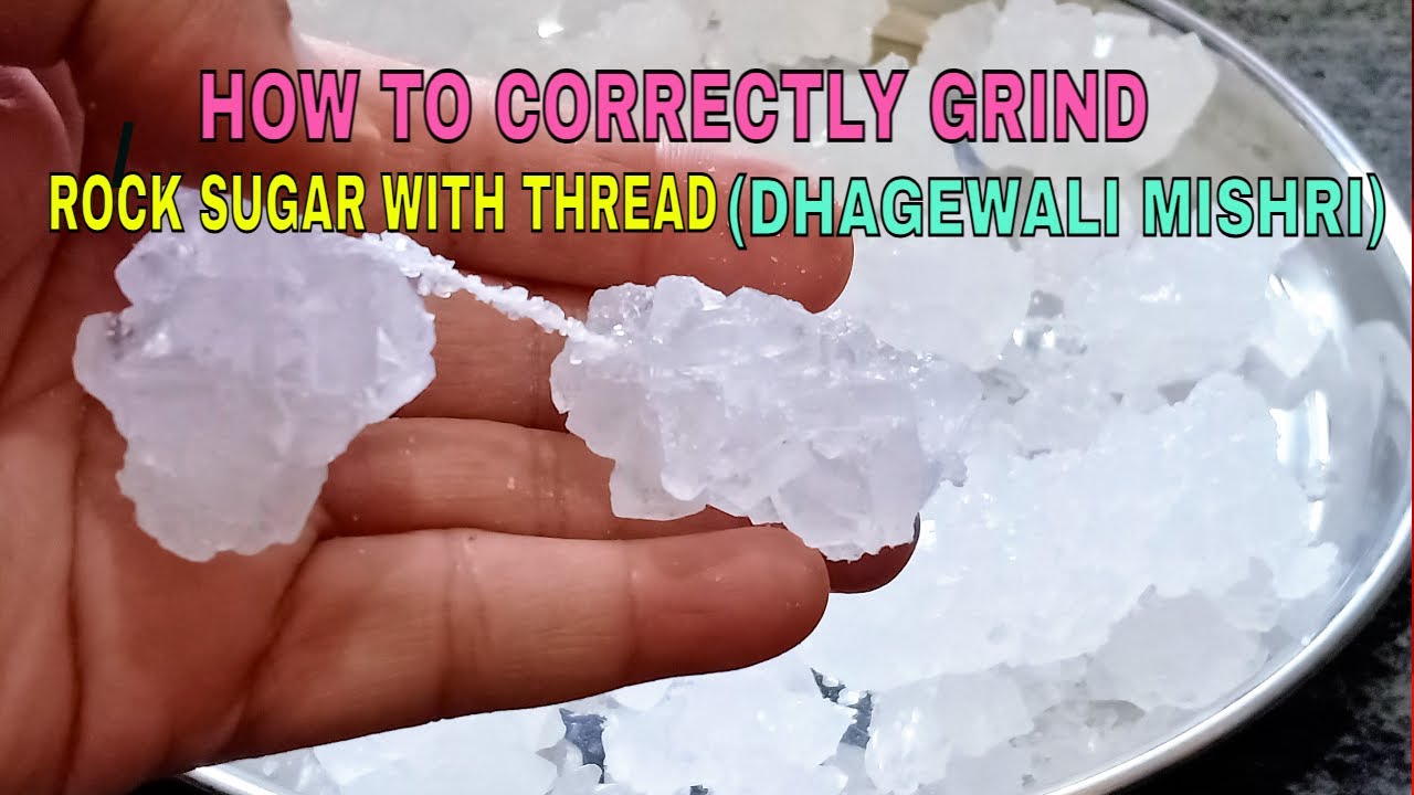 How To Correctly Grind Dhagewali Mishri | Rock Sugar With Thread |धागेवाली मिश्री पीसने का सही तरीका