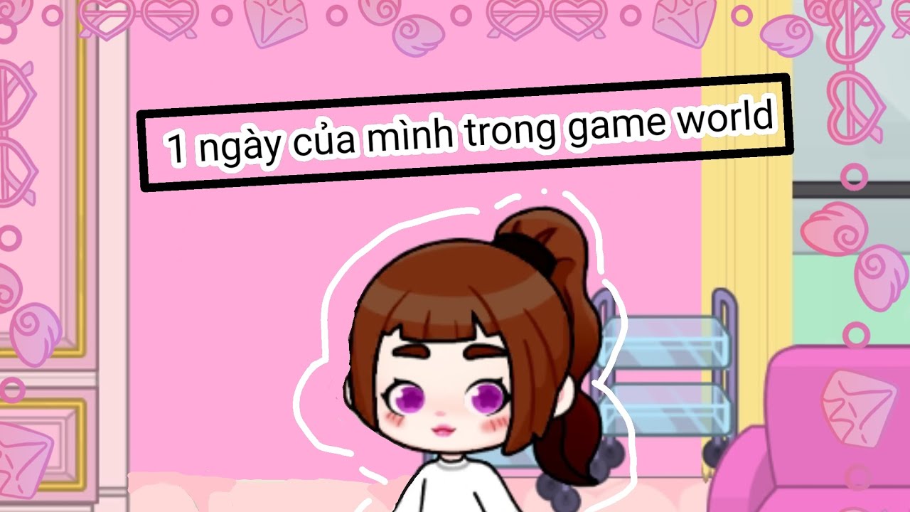 Một ngày của mình ở trong game world p.2