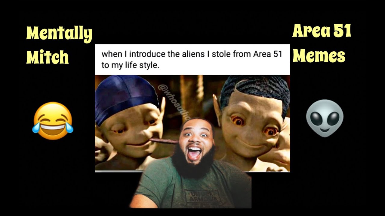 Mentally Mitch | Area 51 Memes | REACTION