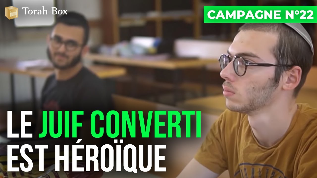 Campagne n°22 : Le Juif converti est héroïque