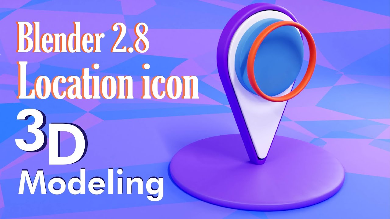 3d Modeling of a location icon in Blender 2.8 | Blender Tutorial