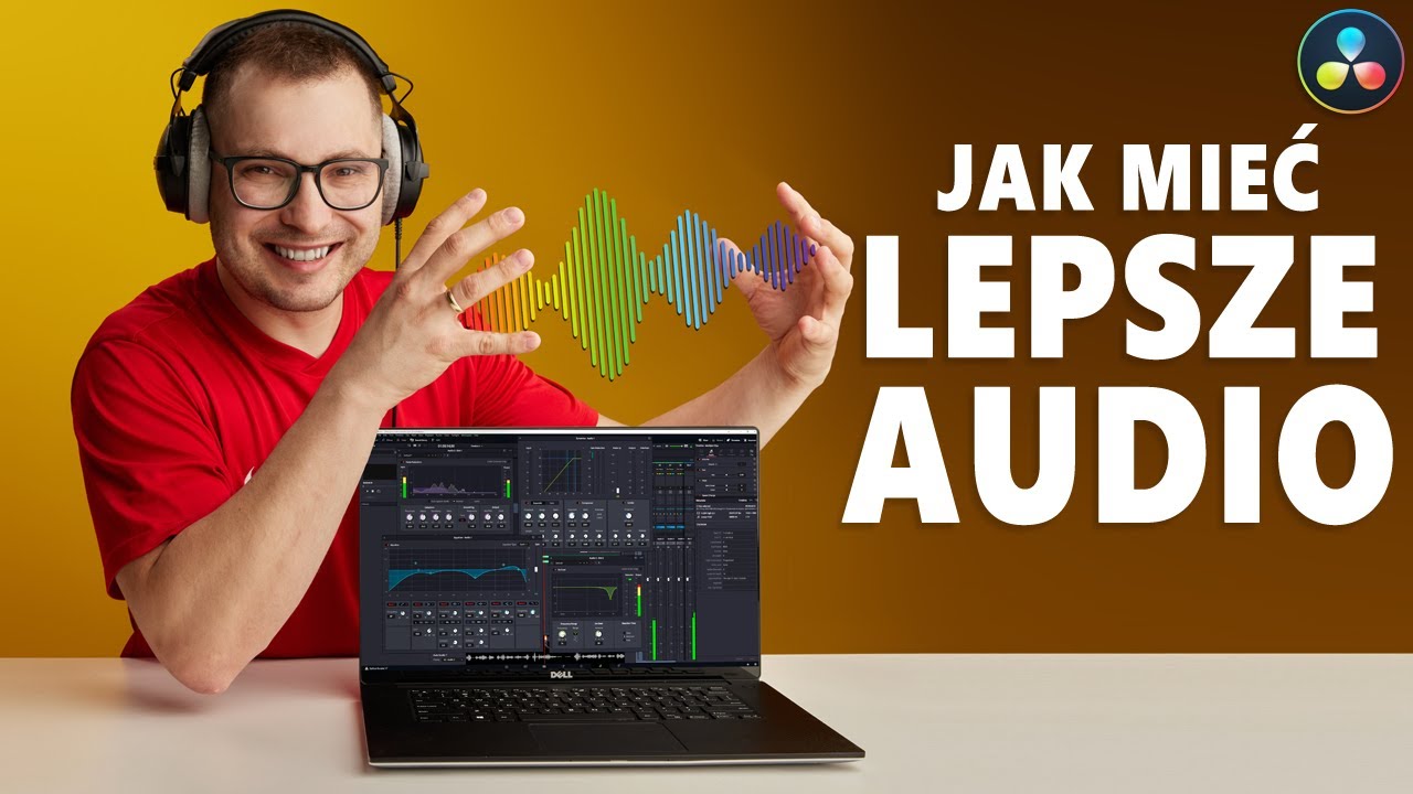 Jak Poprawić Jakość Dźwięk W Filmie? Jak Mieć Lepszy Dźwięk w Filmie - DaVinci Poradnik Audio