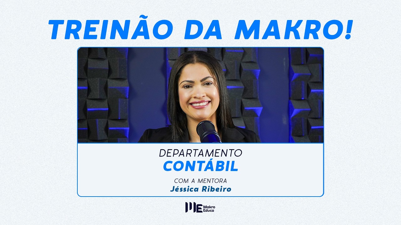 TREINÃO DA MAKRO 📢 – Departamento Contábil! 🚀