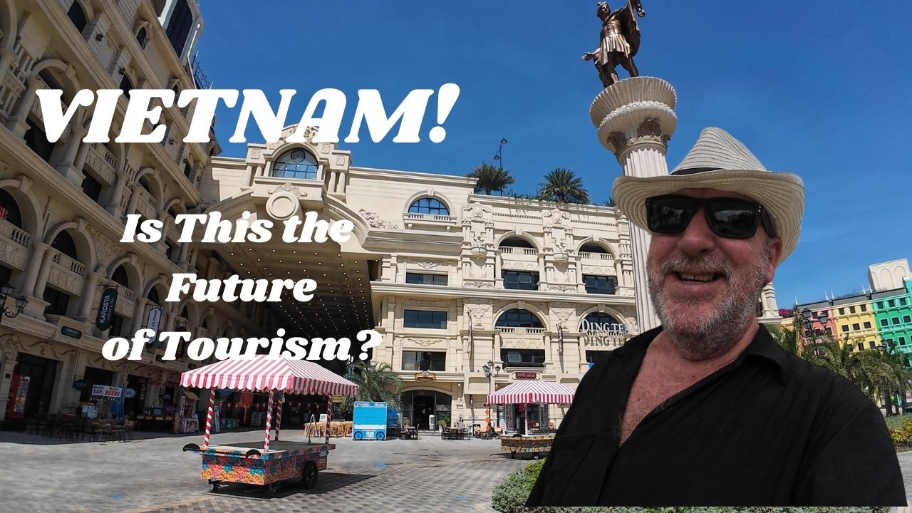 Vietnam! Is this the future of tourism?