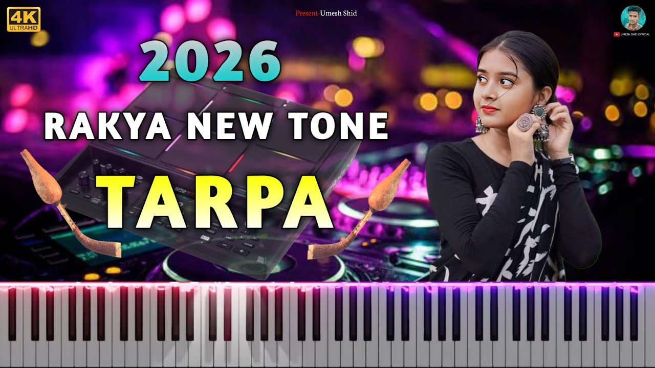 RAKYA NEW TONE 🎺  2026 TARPA MUSIC 🤩 KEYBOARDIST 🎹 UMESH SHID ❤️ TRENDING TARPA MUSIC 🎵