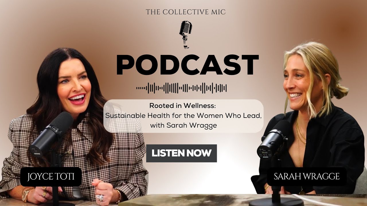Rooted in Wellness: Sustainable Health for the Women Who Lead, with Sarah Wragge