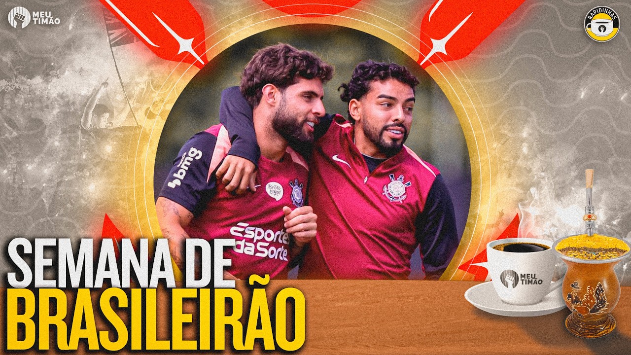 CORINTHIANS SE PREPARA PARA A VOLTA DO CAMPEONATO BR | MÊS DE SEMANAS LIVRES | SEGUE O CASO VAIDEBET