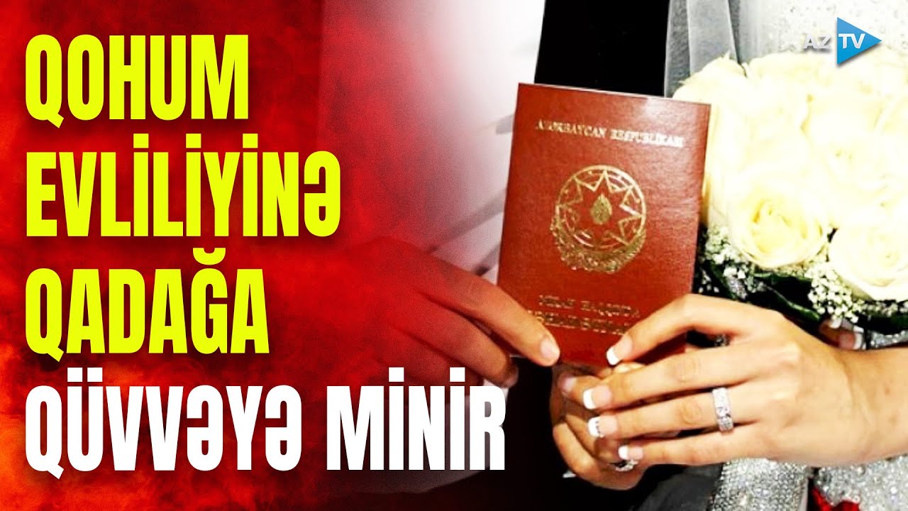 Əmi, bibi, dayı, xala, bacı və qardaş övladlarının nikahına qadağa: qərar qüvvəyə minir