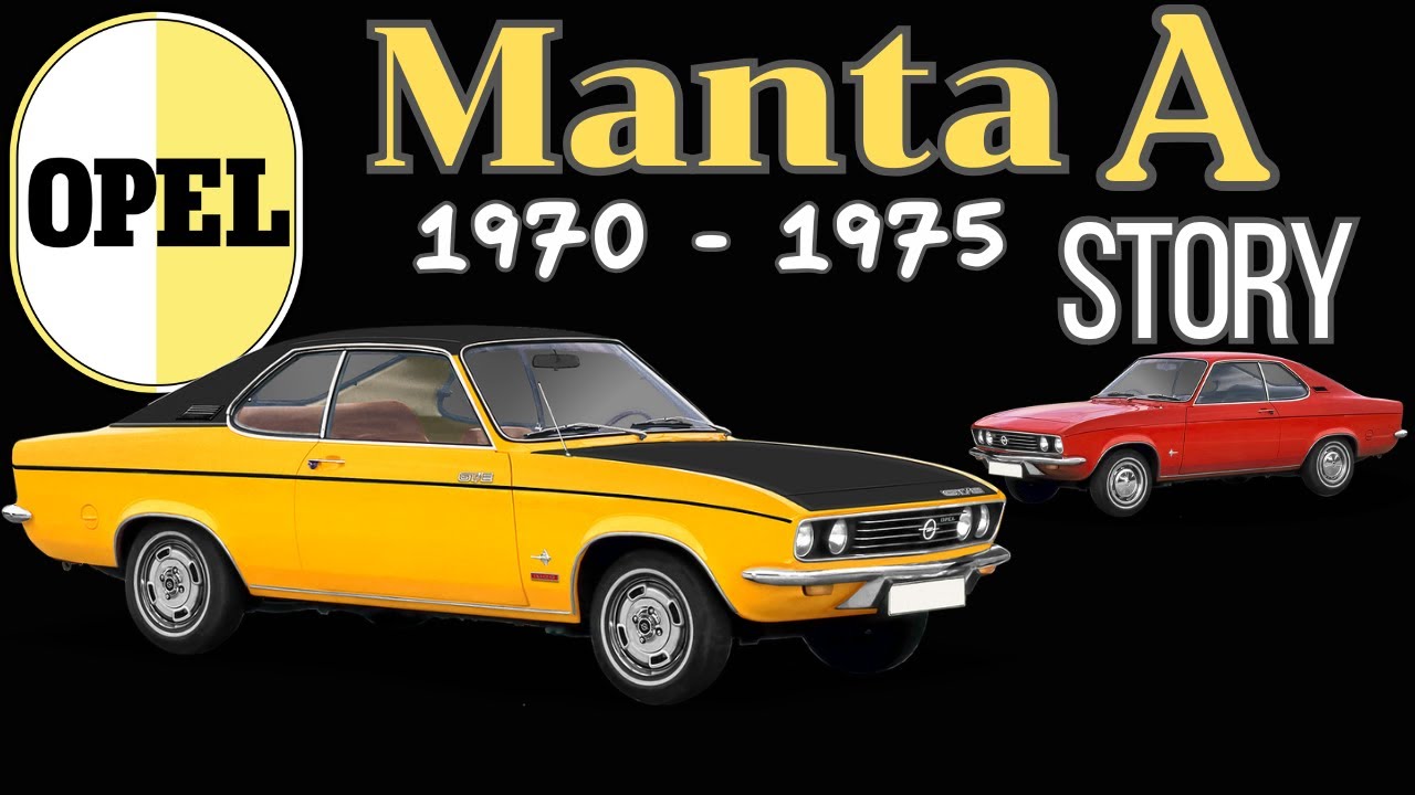 Opel&rsquo;s Answer to the Ford Capri - The Opel Manta A Story (1970 - 1975)