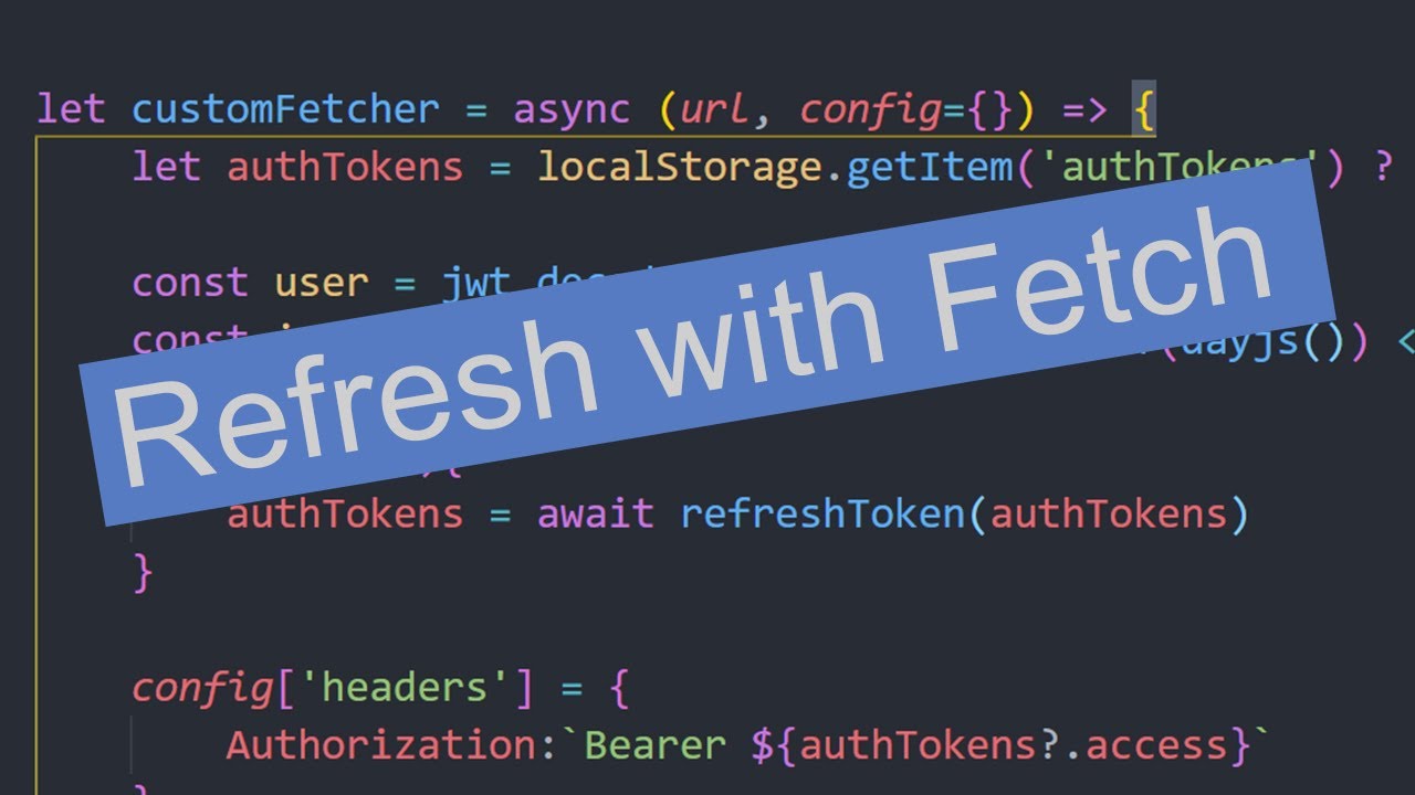 Refreshing Tokens With Fetch | Custom Interceptor