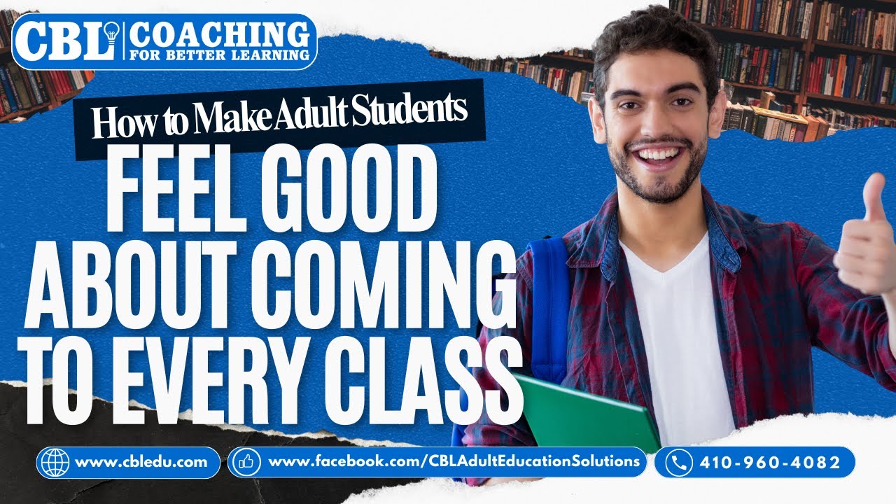 How to Make Adult Students Feel Good About Coming to Every Class