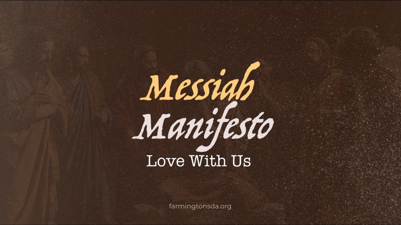 “Messiah Manifesto: Love With Us