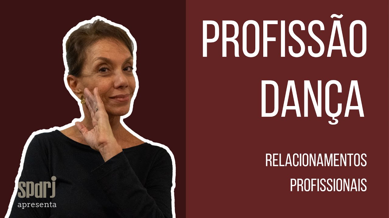 SPDRJ - PROFISS&Atilde;O DAN&Ccedil;A - COMO TER BONS RELACIONAMENTOS PROFISSIONAIS? Por BETH OLIOSI