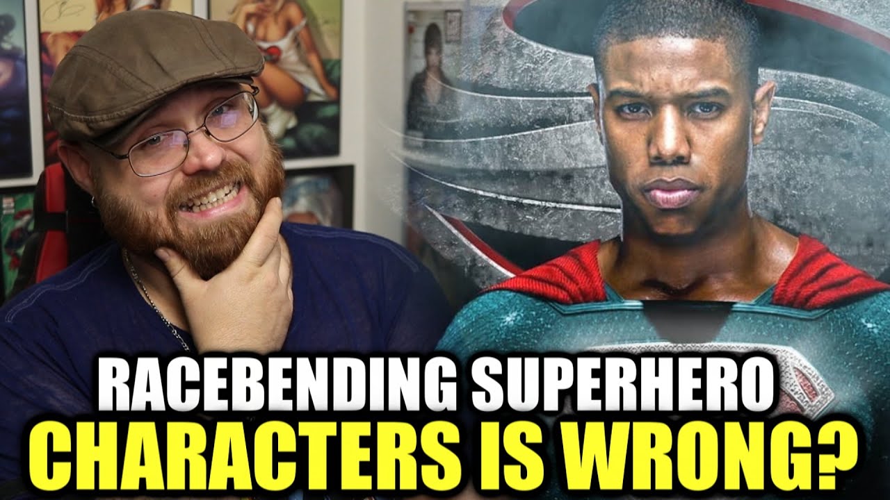 Racebending Superhero Characters is WRONG?!!!!