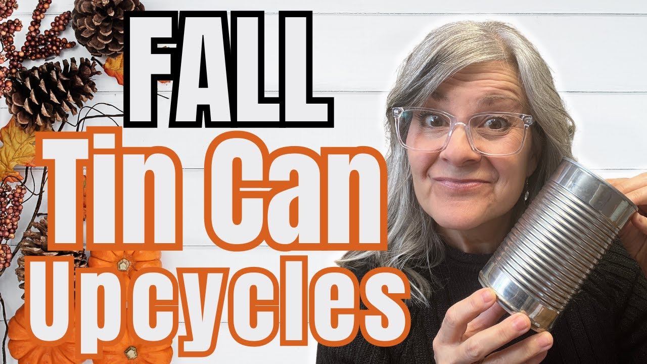 Fall Crafts /  Budget friendly Upcycled tin can decor ideas