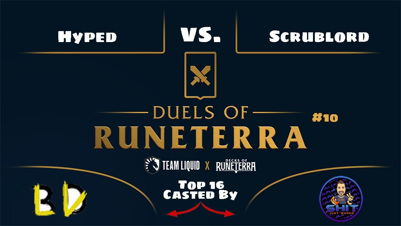 TOP 16 DUELS OF RUNETERRA 10 | hyped v Scrublord | LoR Competitive Gameplay | Runeterra Tournament