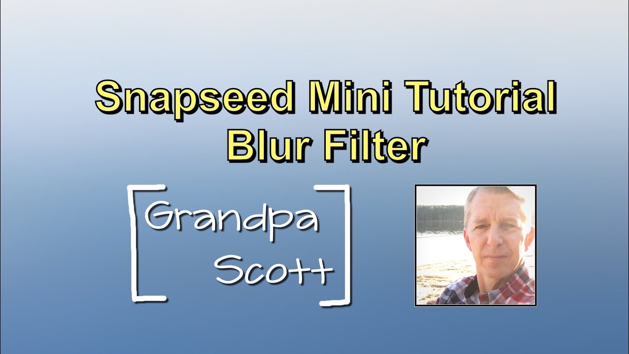 Snapseed Mini Tutorial - Lens Blur Filter
