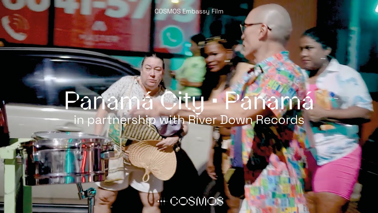 COSMOS Embassy Film: Panamá City, Panamá by River Down Records