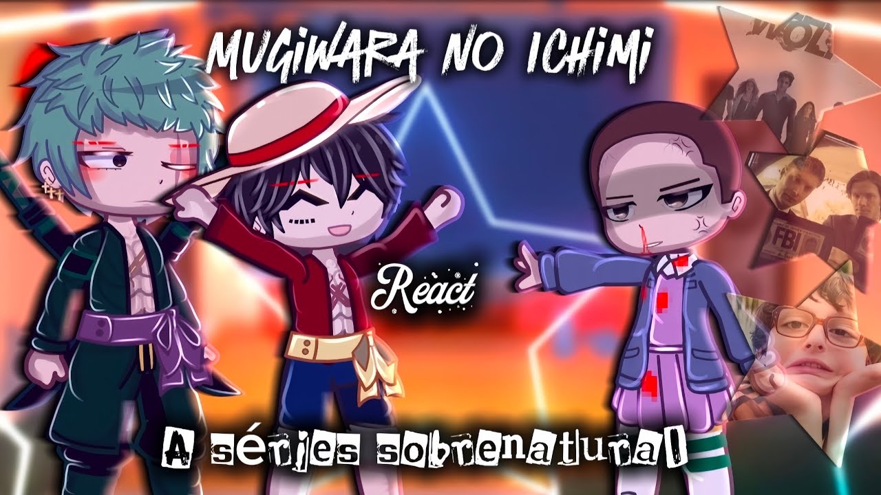 🌋::Chapéus de palha reacting to supernatural series:: 🏴‍☠️ [no part 2 🙂‍↔️💔]