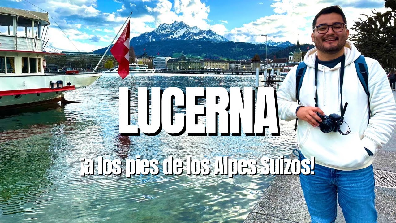 Así es LUCERNA, la PRECIOSA ciudad SUIZA 🇨🇭