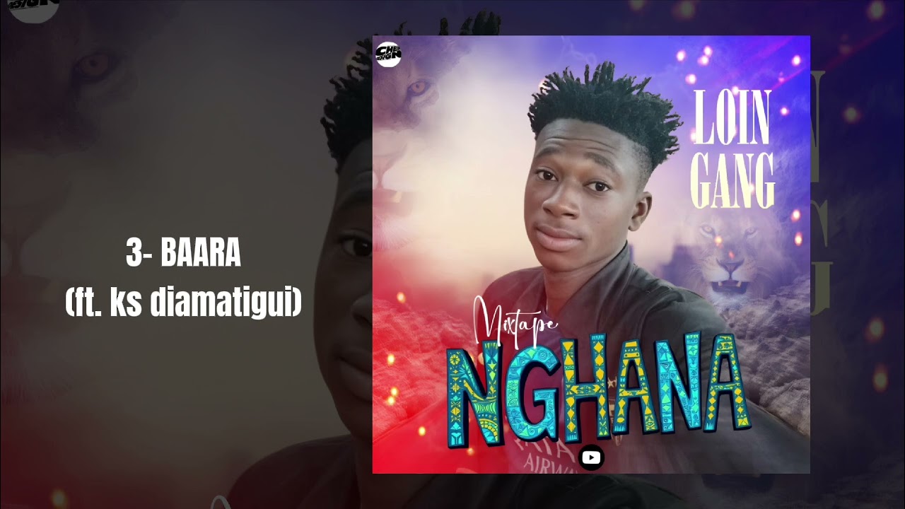 3- LION GANG - BAARA ft. KS DIAMATIGUI (Mix. NGHANA) 2025