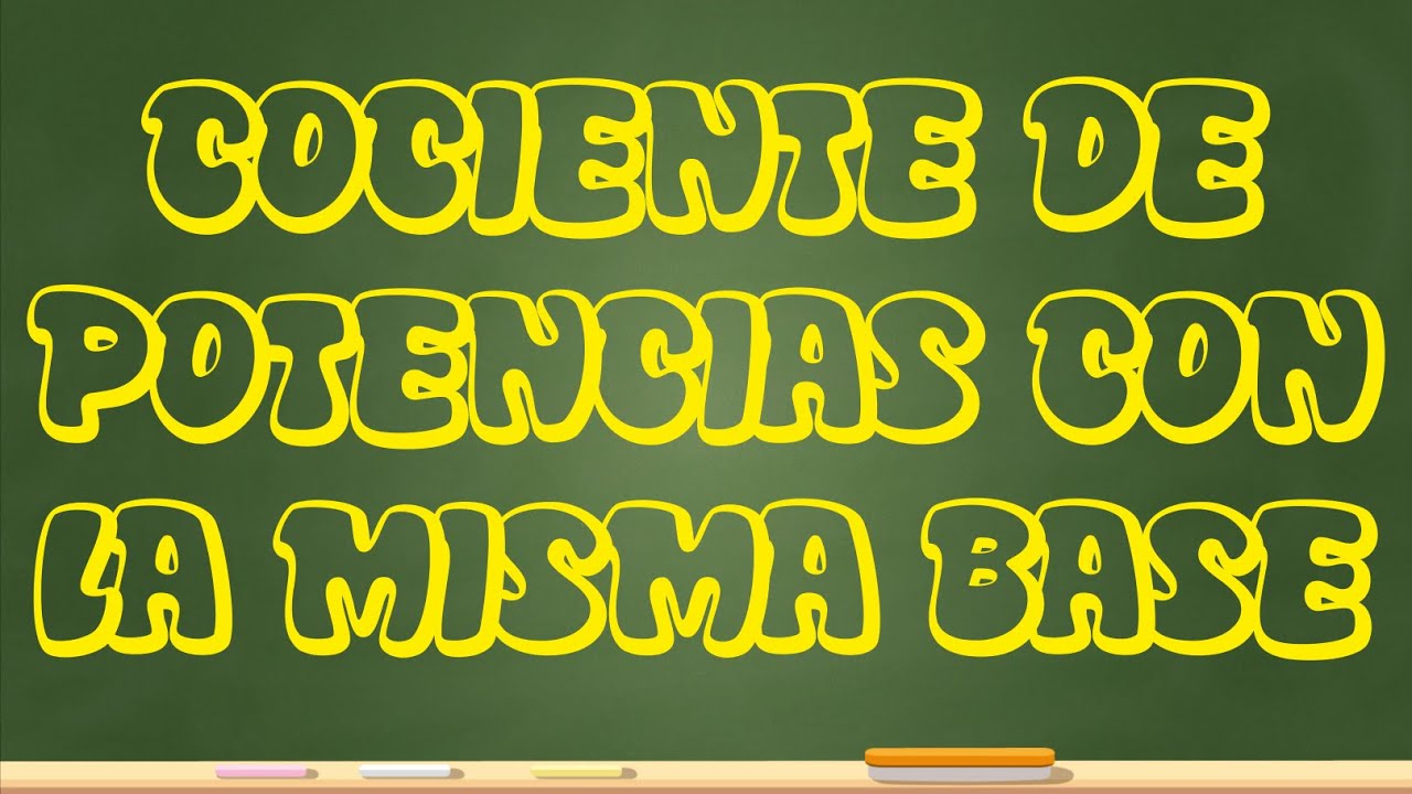 Cociente de potencias misma base