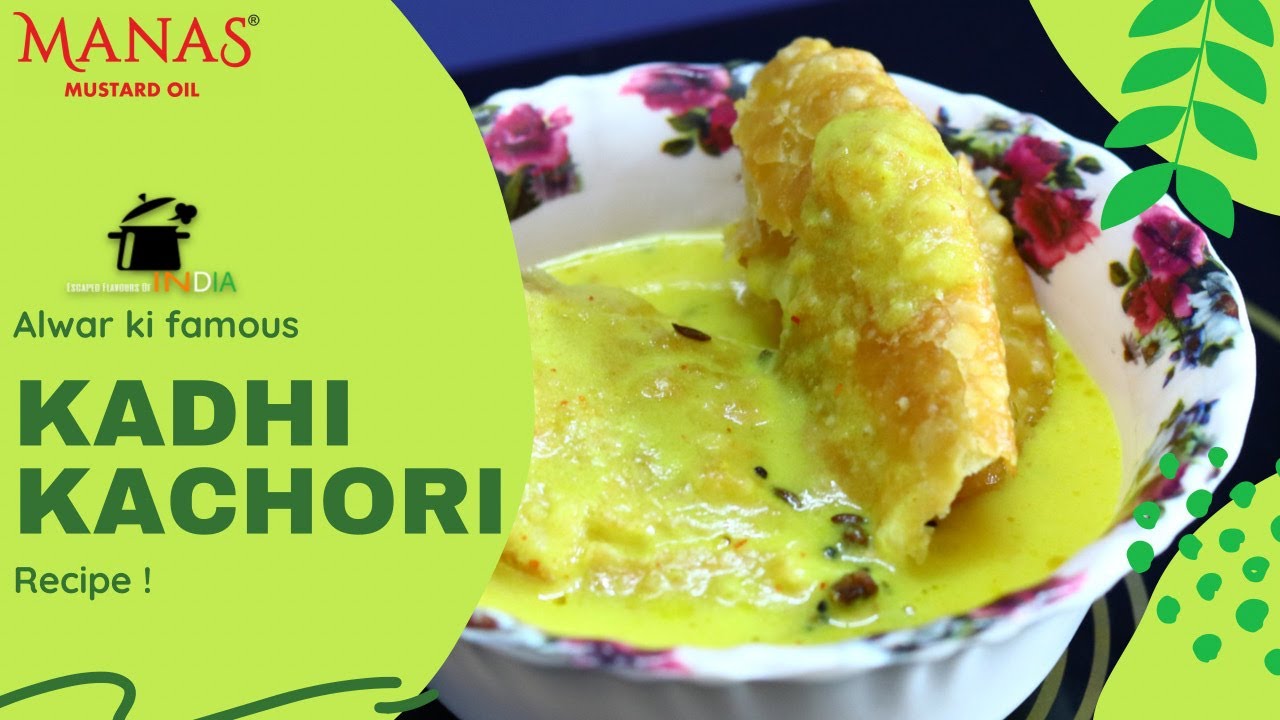 Alwar ki Famous Kadhi Kachori | मशहूर कढ़ी कचौरी गुब्बारे जैसी फूली फूली कचोरियाँ और स्पेशल कढ़ी