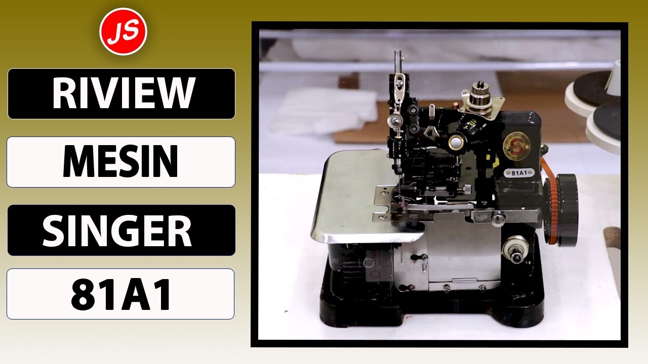Review Mesin Obras Singer 81A1 | Review Overlock SINGER 81A1