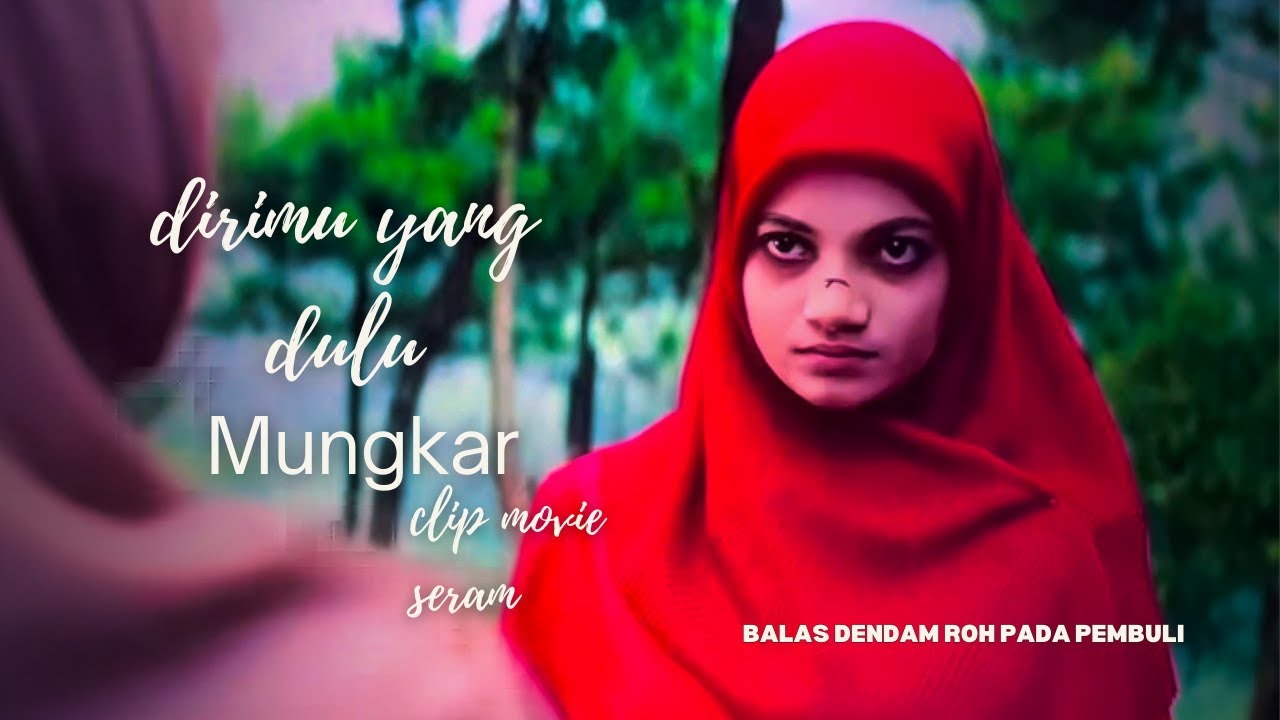 Diri mu Yang Dulu ~ Dark Vibe | Movie clip  #Mungkar