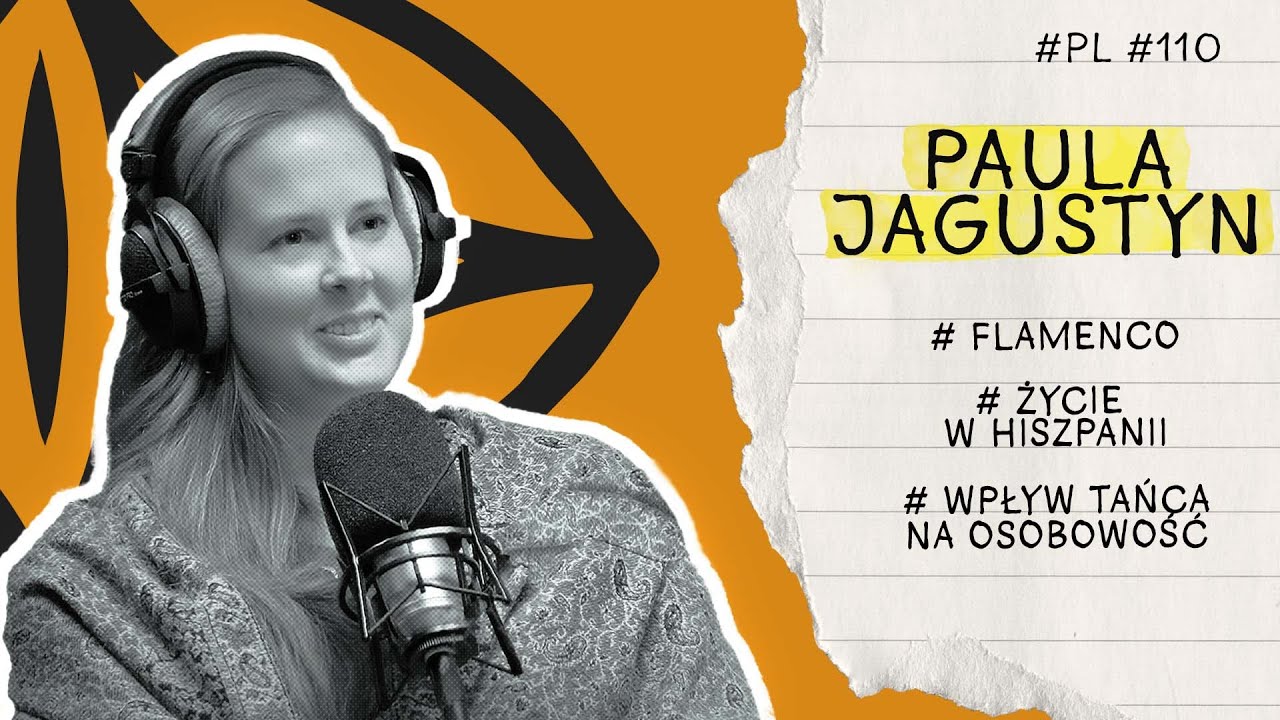 #110 #PL Paula Jagustyn - Flamenco, życie w Hiszpanii, wpływ tańca na osobowość