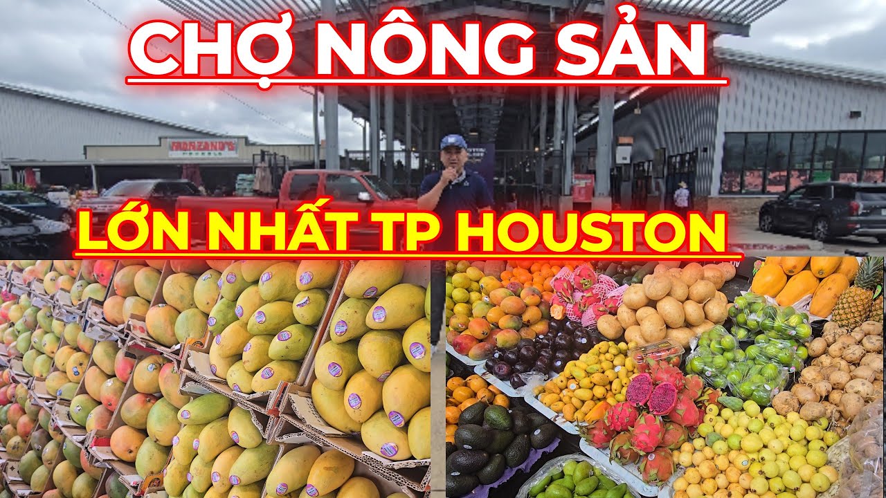 Chợ Nông Sản Lớn Nhất TP Houston....15.03.2026