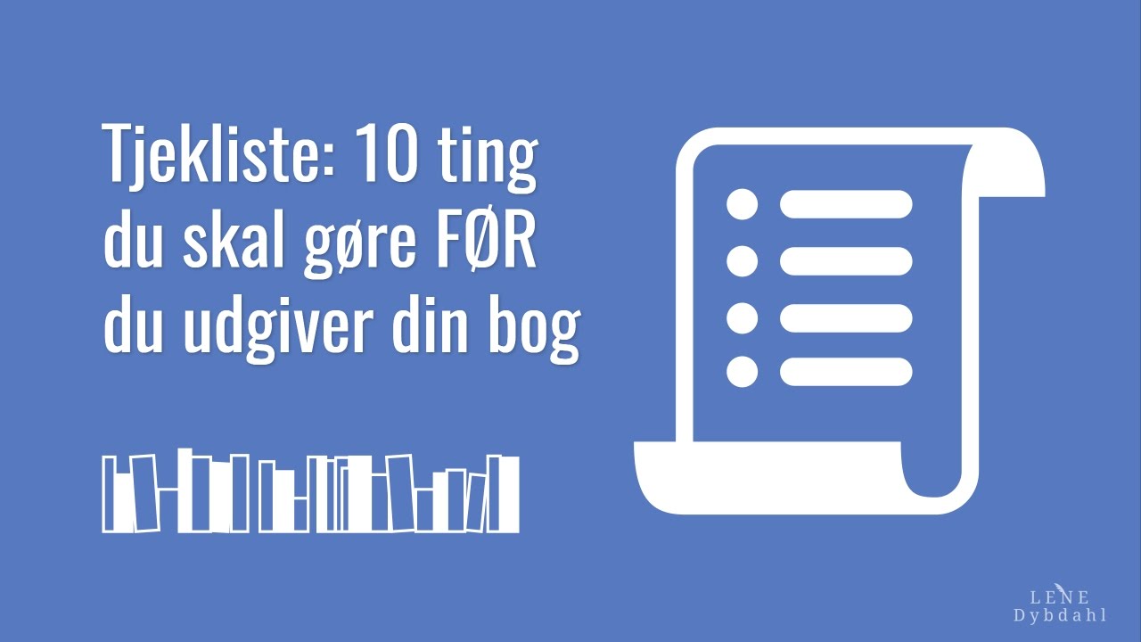 Tjekliste: Udgiv ikke din bog, f&oslash;r du har gjort disse 10 ting