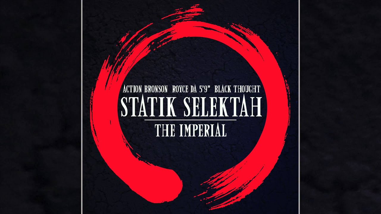 Statik Selektah ft. Action Bronson, Royce Da 5'9