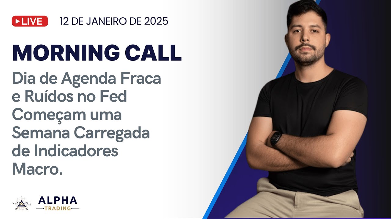 Morning Call 12/01/2026 - Dia Tem Agenda Fraca Mas Uma Semana Carregada de Indicadores Macro.