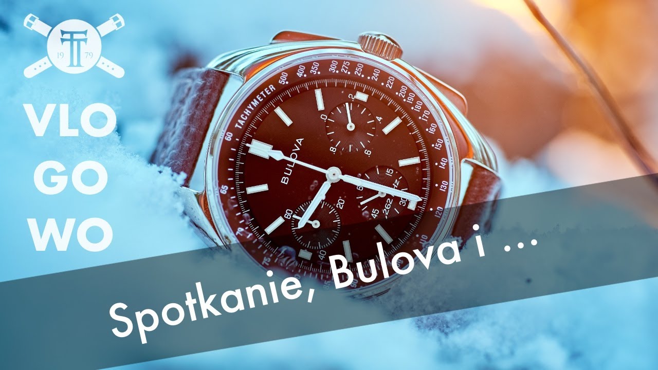 vlogowo - Spotkanie, kosmiczna Bulova i fotografia