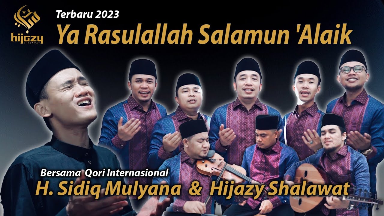 Ya Rasulallah Salamun 'Alaik Hijazy Shalawat Feat Sidiq Mulyana