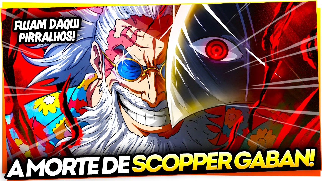 A MORTE DE SCOPPER GABAN! O SACRIF&Iacute;CIO FINAL DO BRA&Ccedil;O ESQUERDO DO REI DOS PIRATAS CONTRA IMU-SAMA!