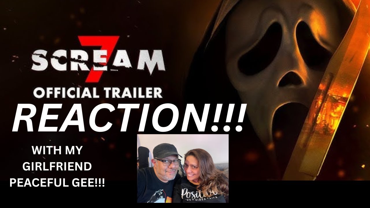 SCREAM 7 TRAILER REACTION!  I BROUGHT MY GIRLFRIEND TO WATCH IT WITH ME!