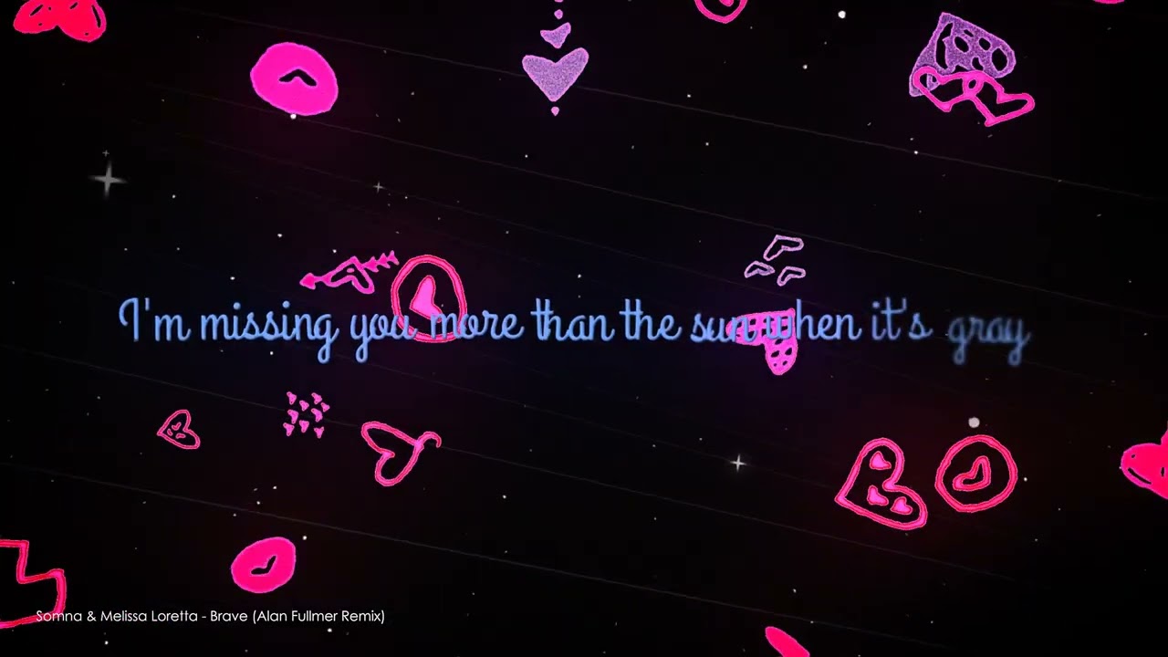 Lyric Video | Brave - Somna & Melissa Loretta (Alan Fullmer Remix)