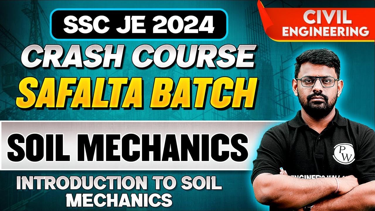 SSC JE 2024 Crash Course | Soil Mechanics | Introduction Of Soil Mechanics | Civil Engineering