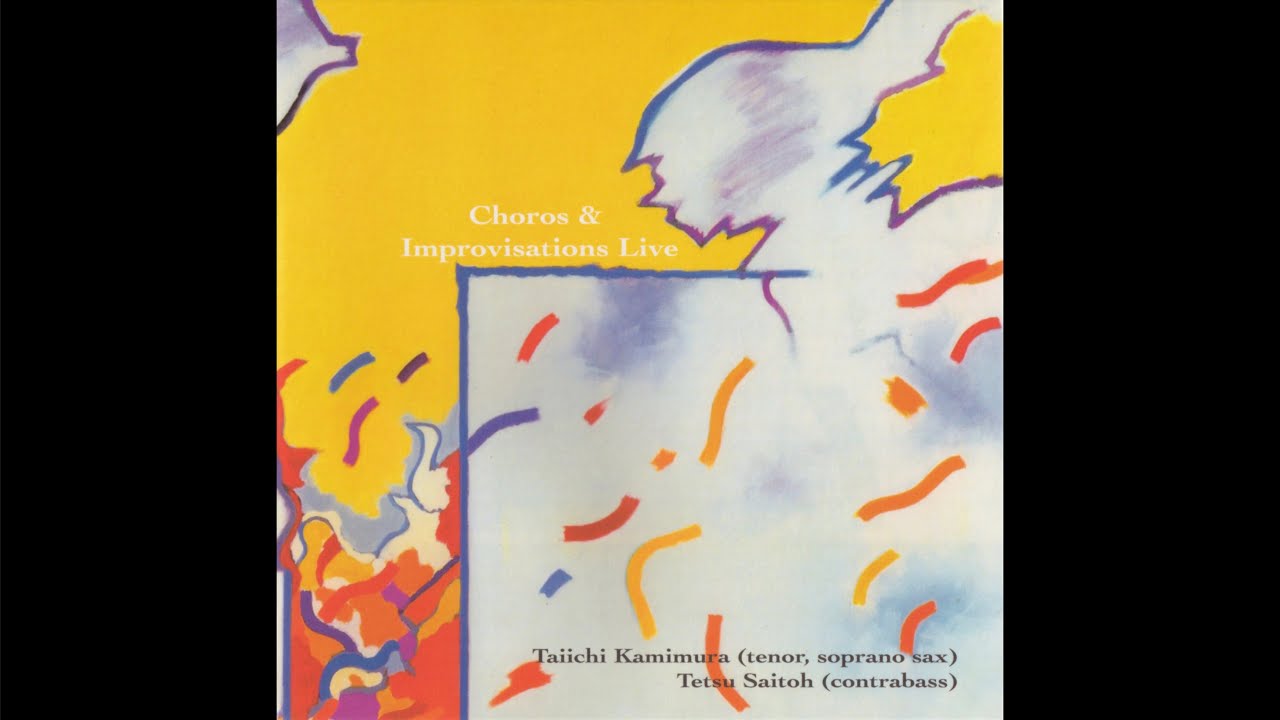 Tetsu Saitoh & Taiichi Kamimura - Choros & Improvisations Live